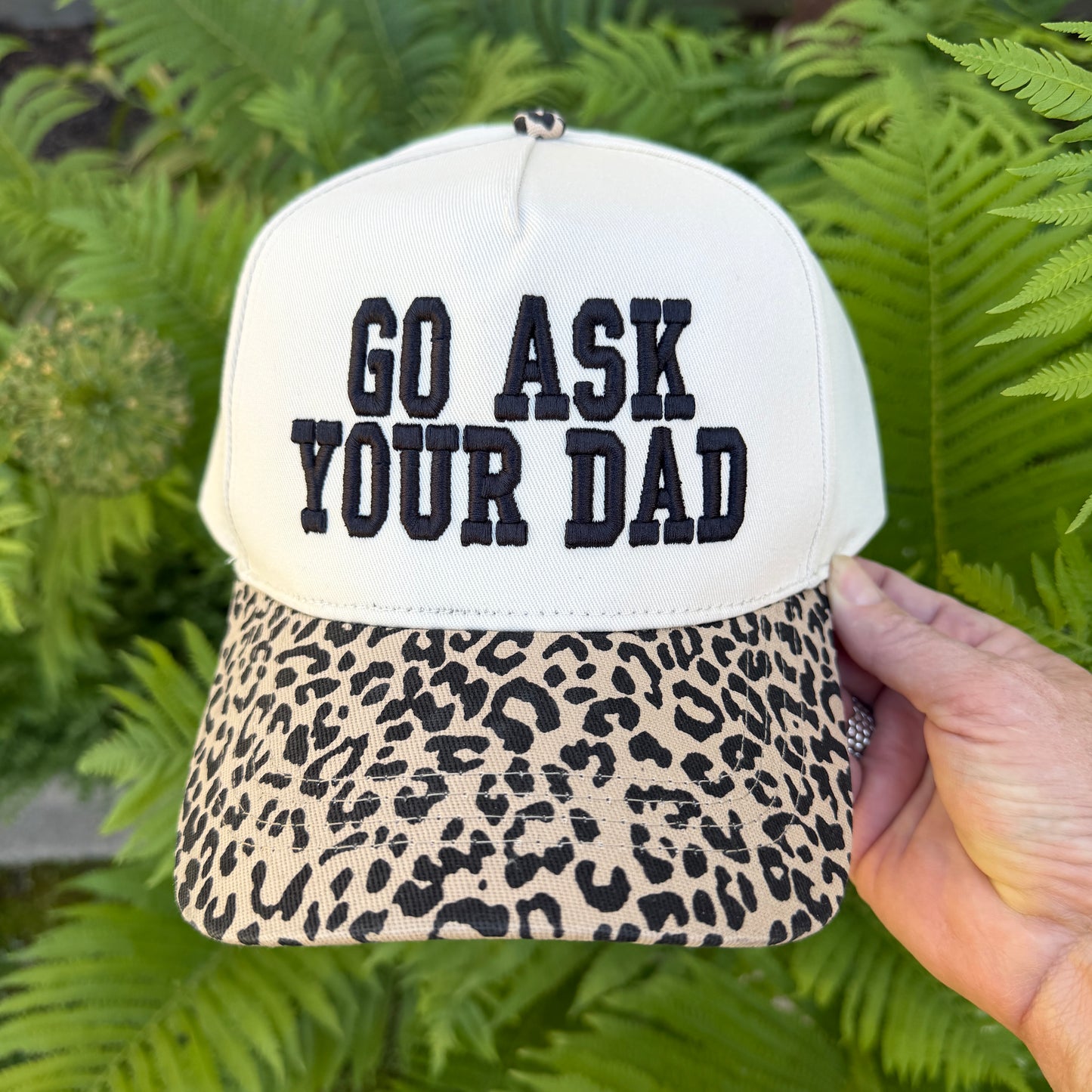 Embroidered Hats- Go ask your dad (puff font)