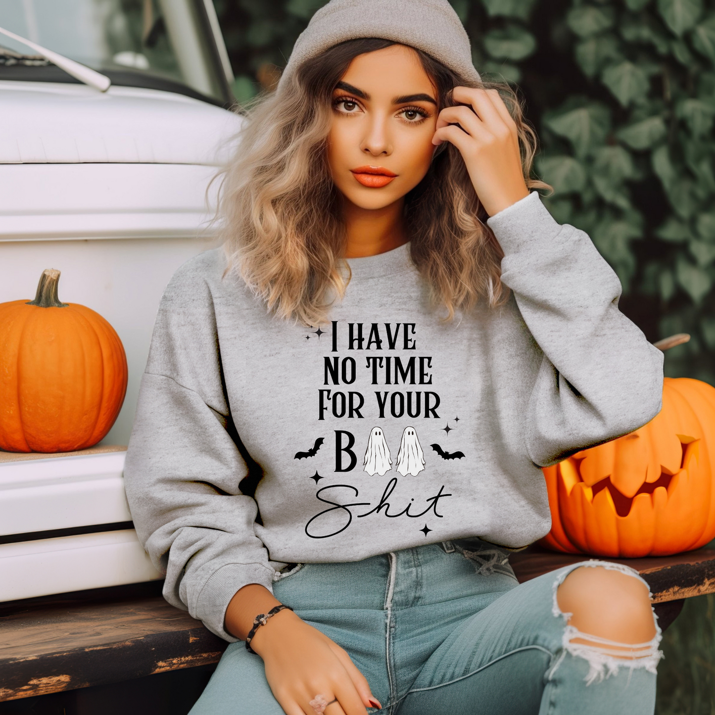 Teeshirt or Sweatshirt- No time for your BOO Shit