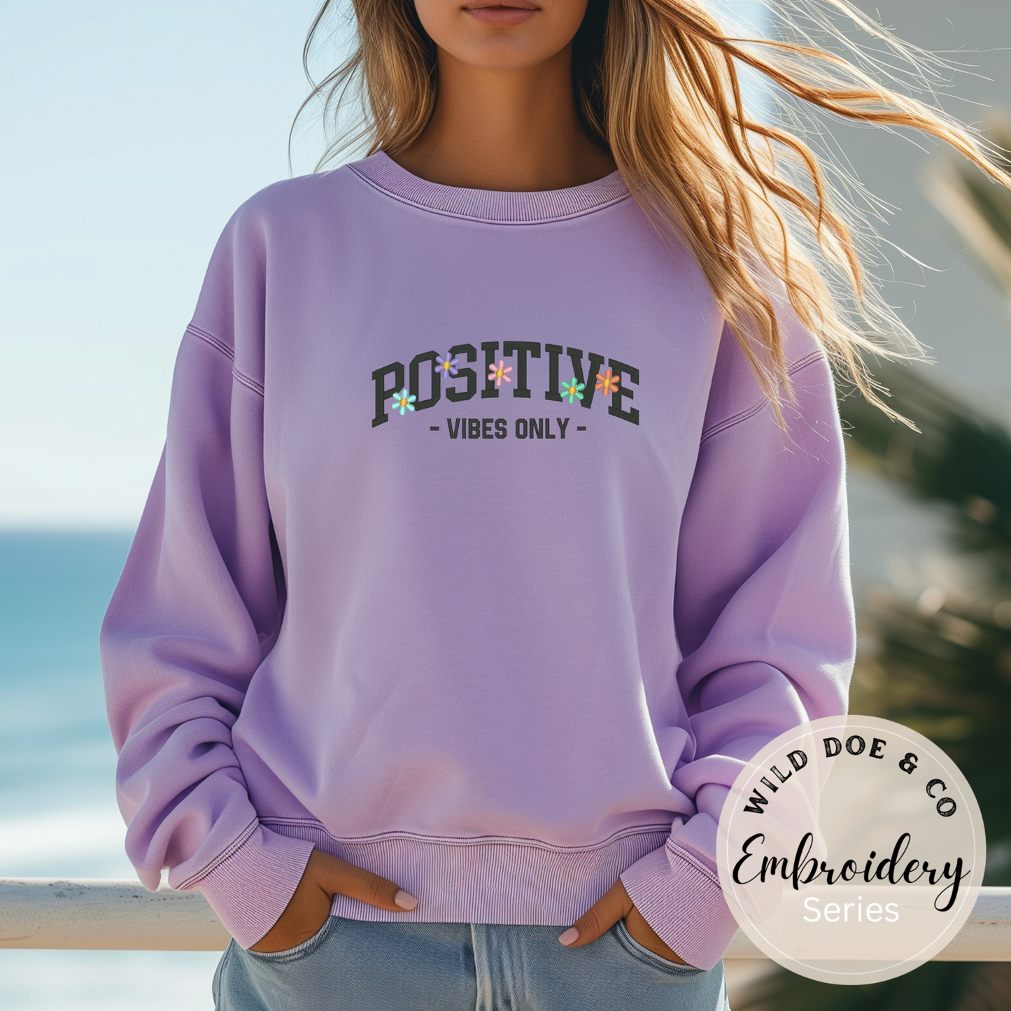 Embroidered Sweatshirt - Positive Vibes Only