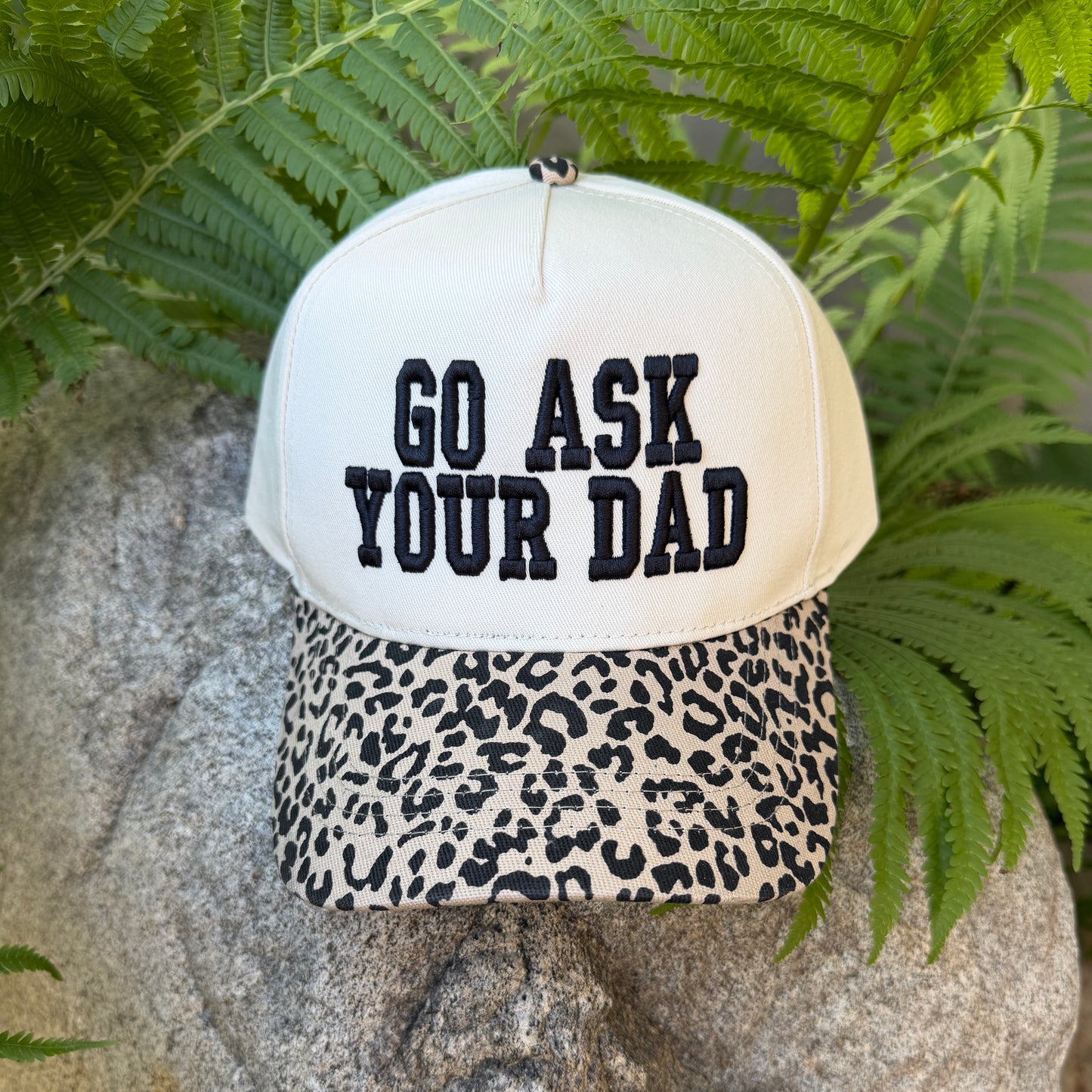 Embroidered Hats- Go ask your dad (puff font)