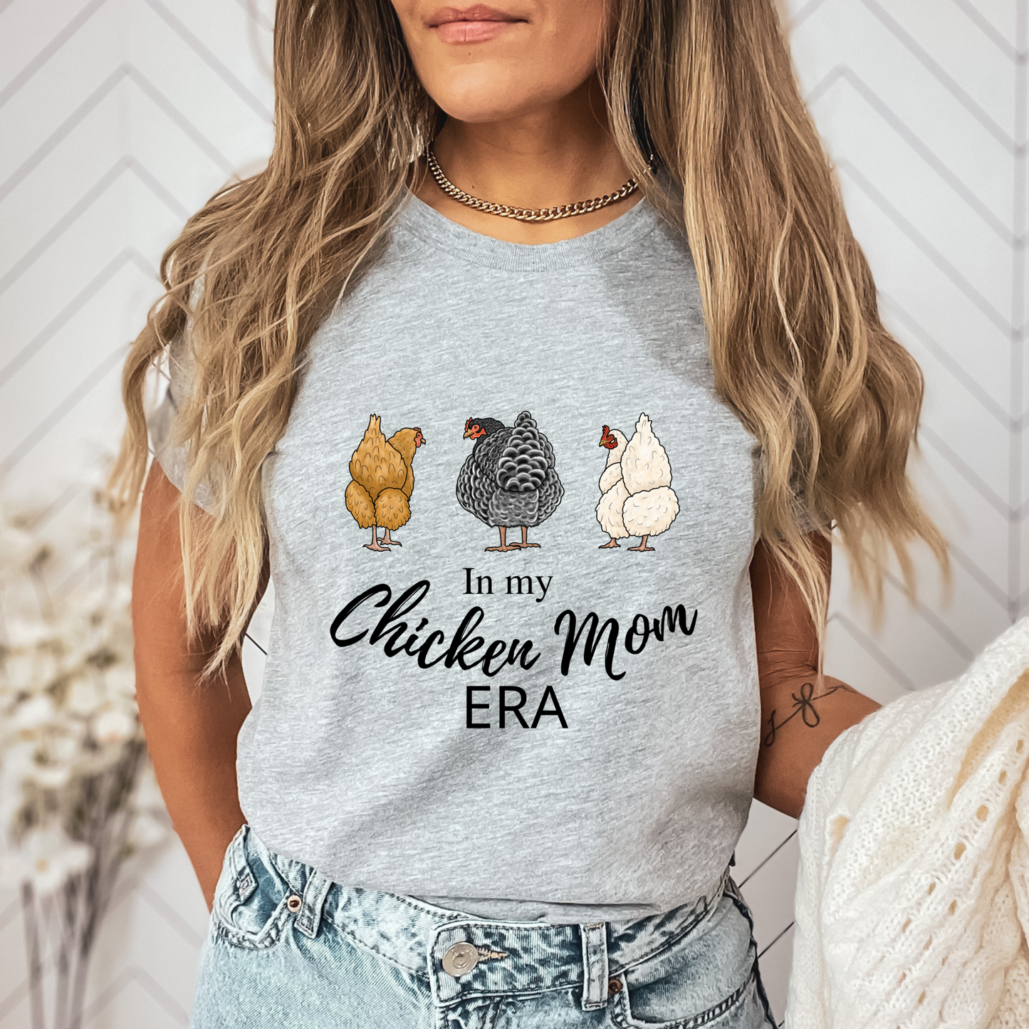 Teeshirt or Sweatshirt - In my Chicken Mom Era