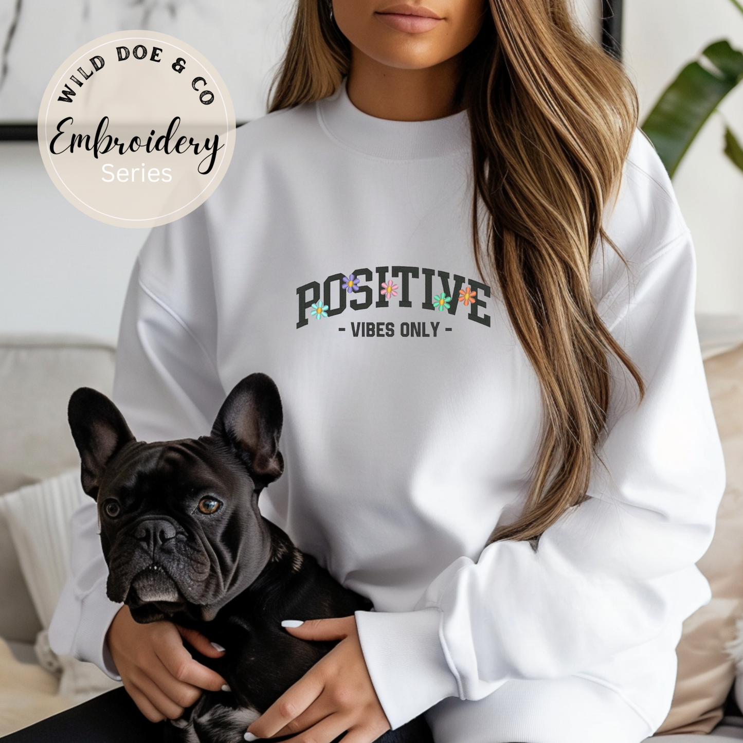 Embroidered Sweatshirt - Positive Vibes Only