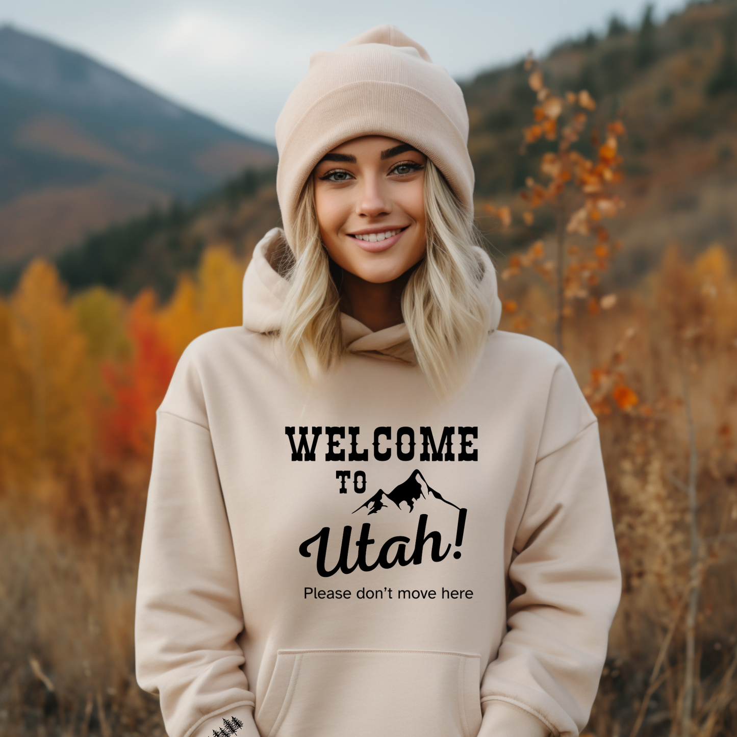 Hoodie Sweatshirt- Welcome to Utah, pleas don't move here