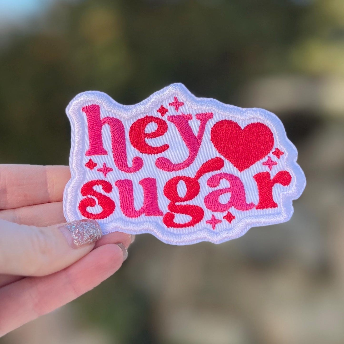 Embroidered Patches - Hey Sugar