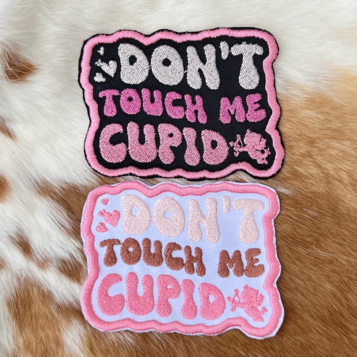 Embroidered Patches - Don't Touch me Cupid