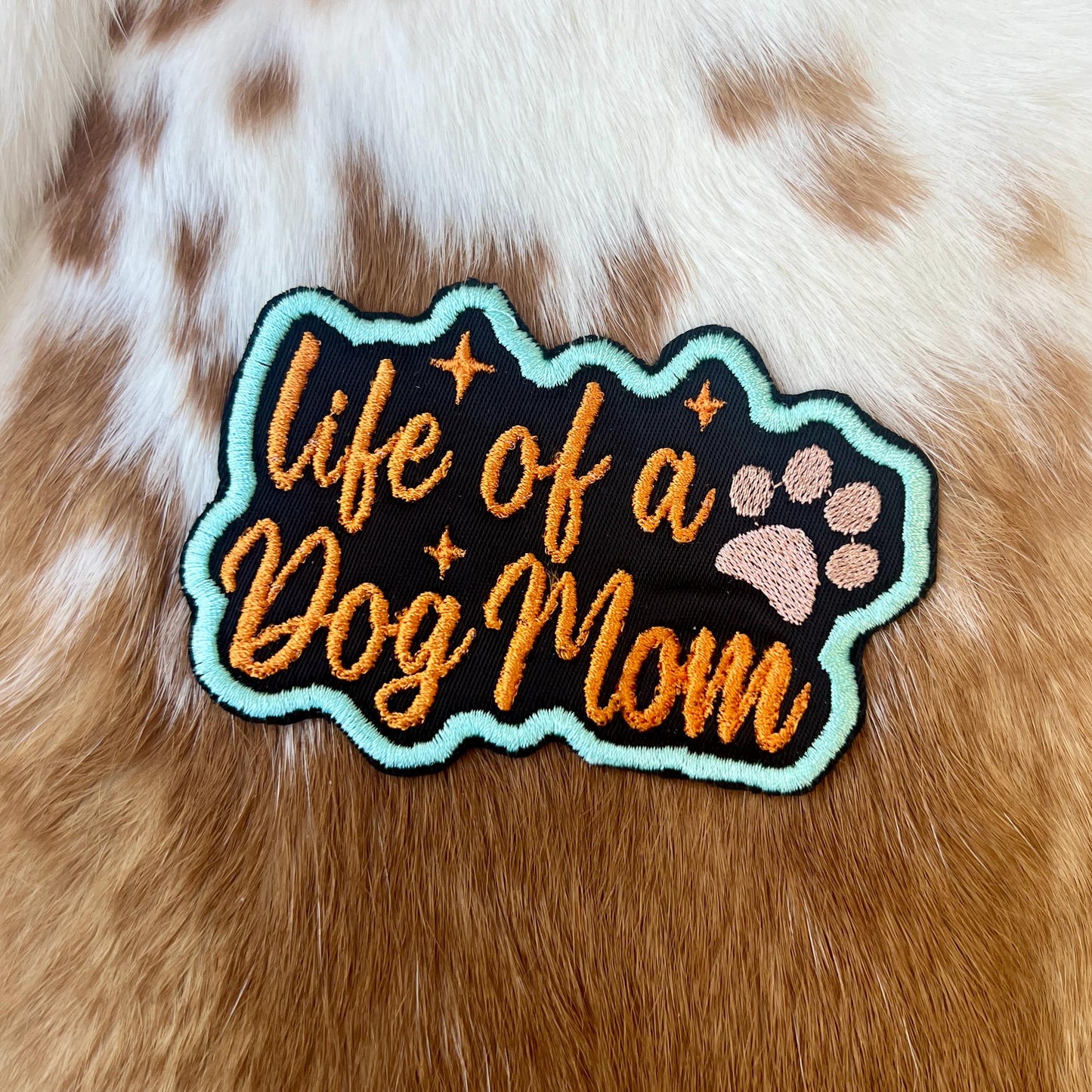 Embroidered Patches - Life of a Dog Mom