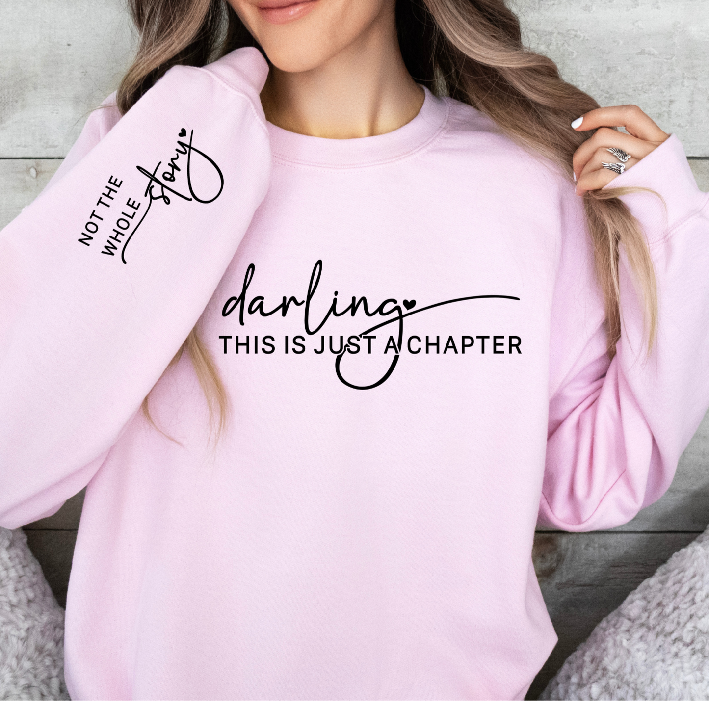 Sweatshirt - Darling this is just a Chapter.....