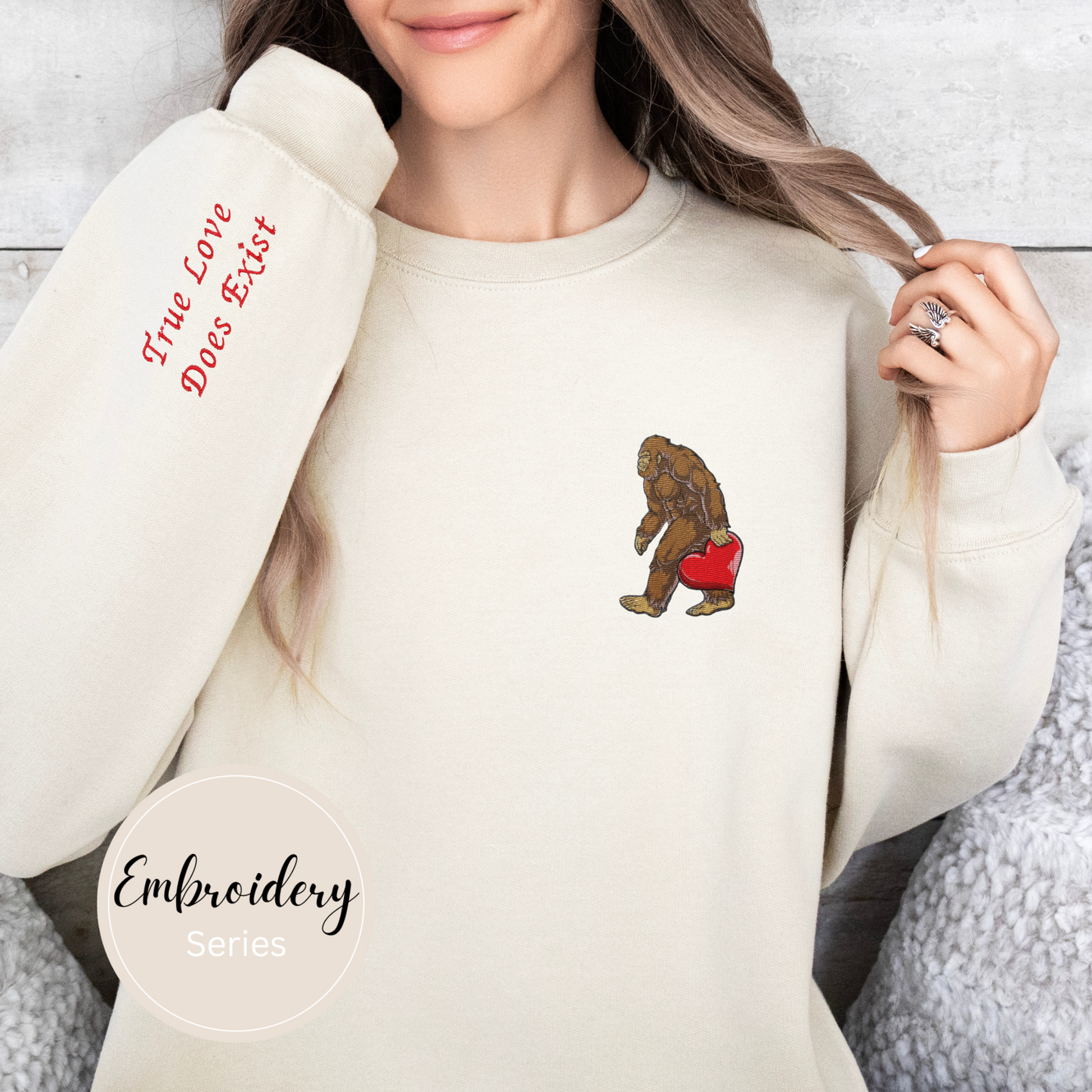 Embroidered Sweatshirt - Bigfoot True Love Does Exist!