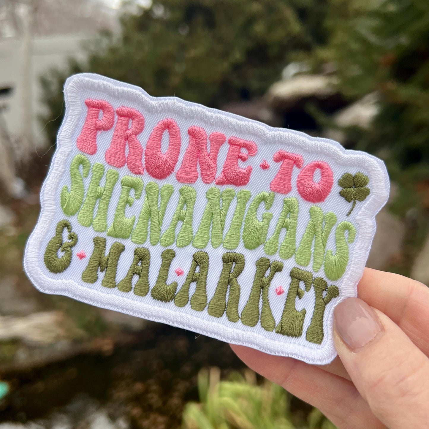 Embroidered Patches - Prone to Shenanigans and Malarkey