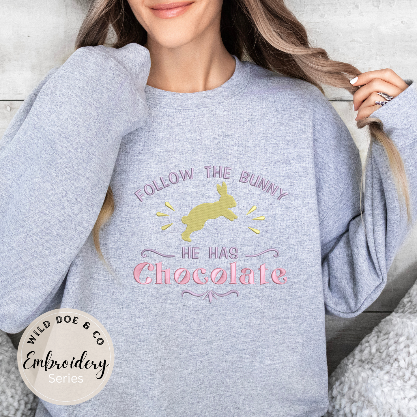 Embroidered Sweatshirt - Follow the Bunny...he has chocolate