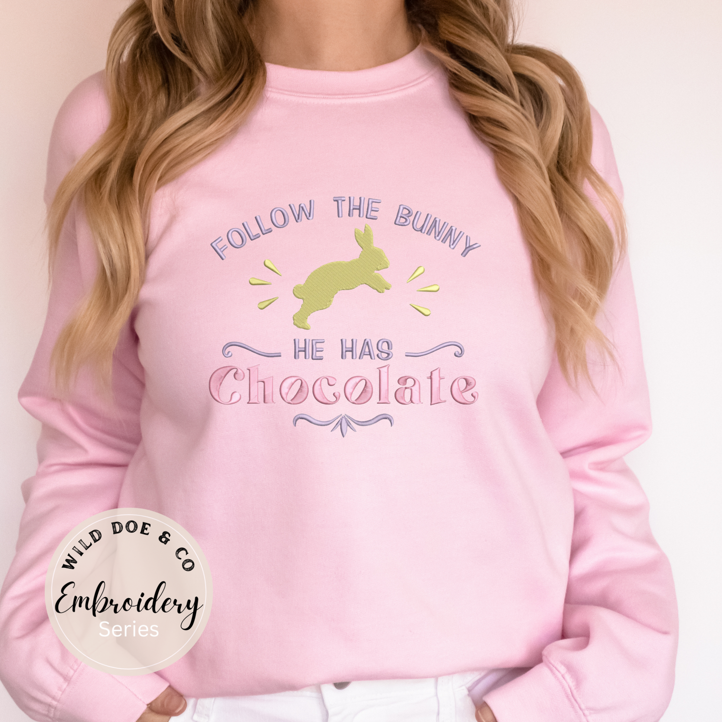 Embroidered Sweatshirt - Follow the Bunny...he has chocolate