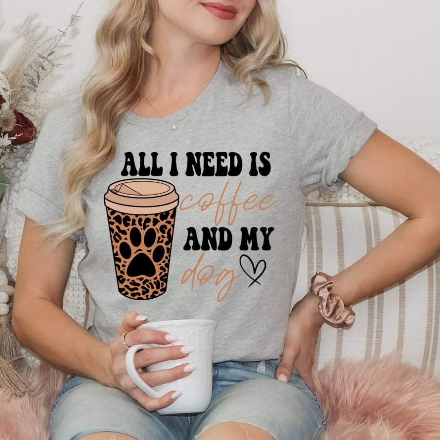 Teeshirt- All I need is coffee and my dog