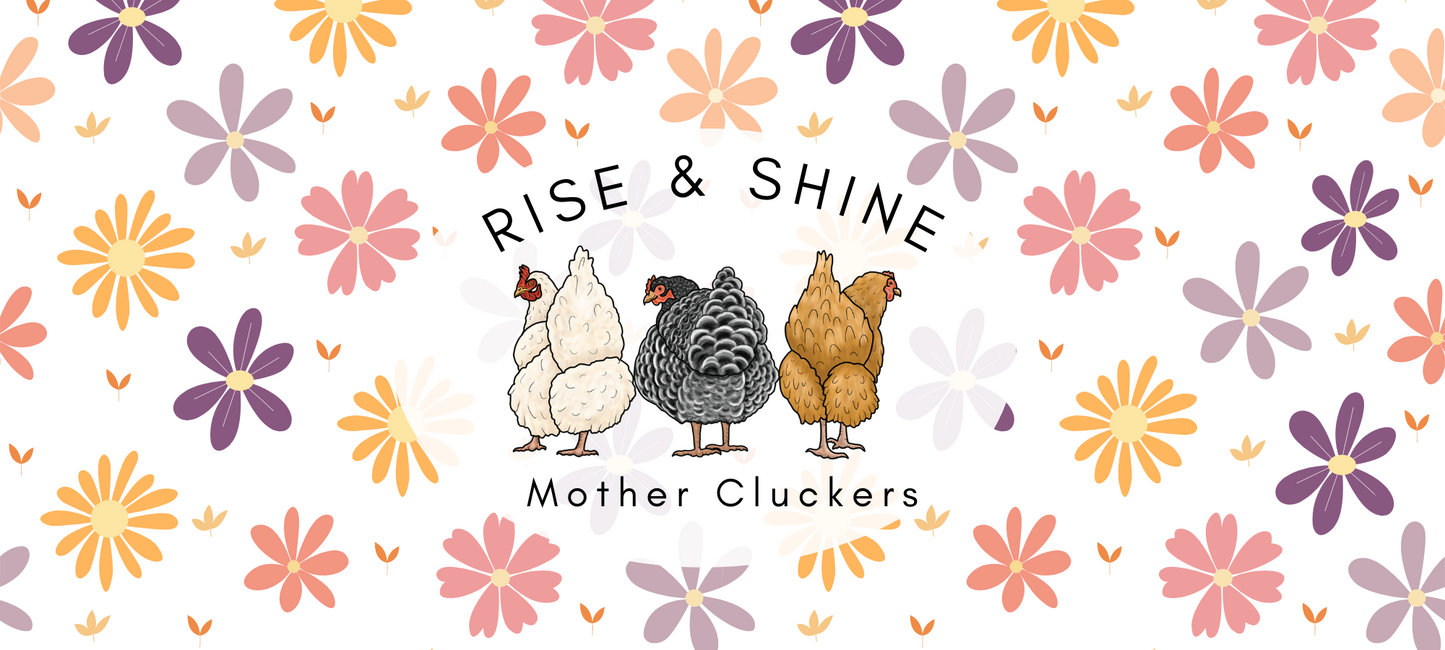 Glass Can- Rise and Shine Mother Cluckers