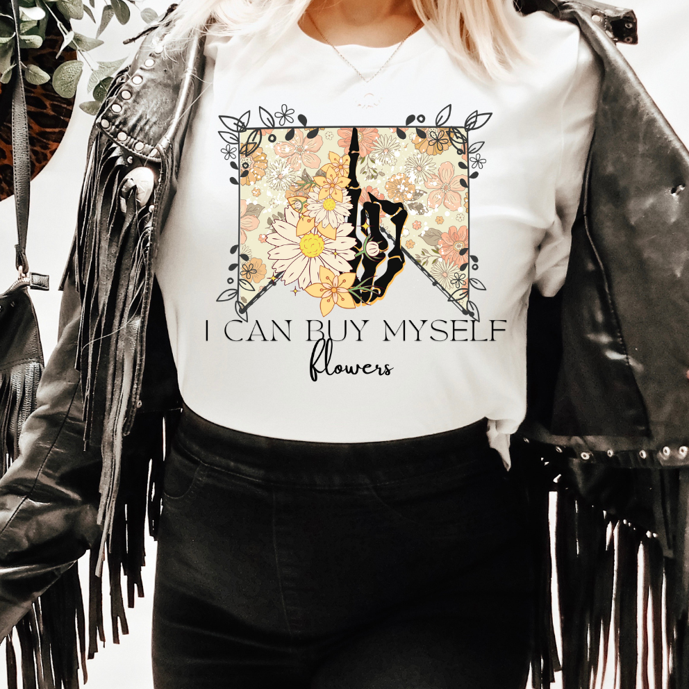 Teeshirt- I can buy myself flowers