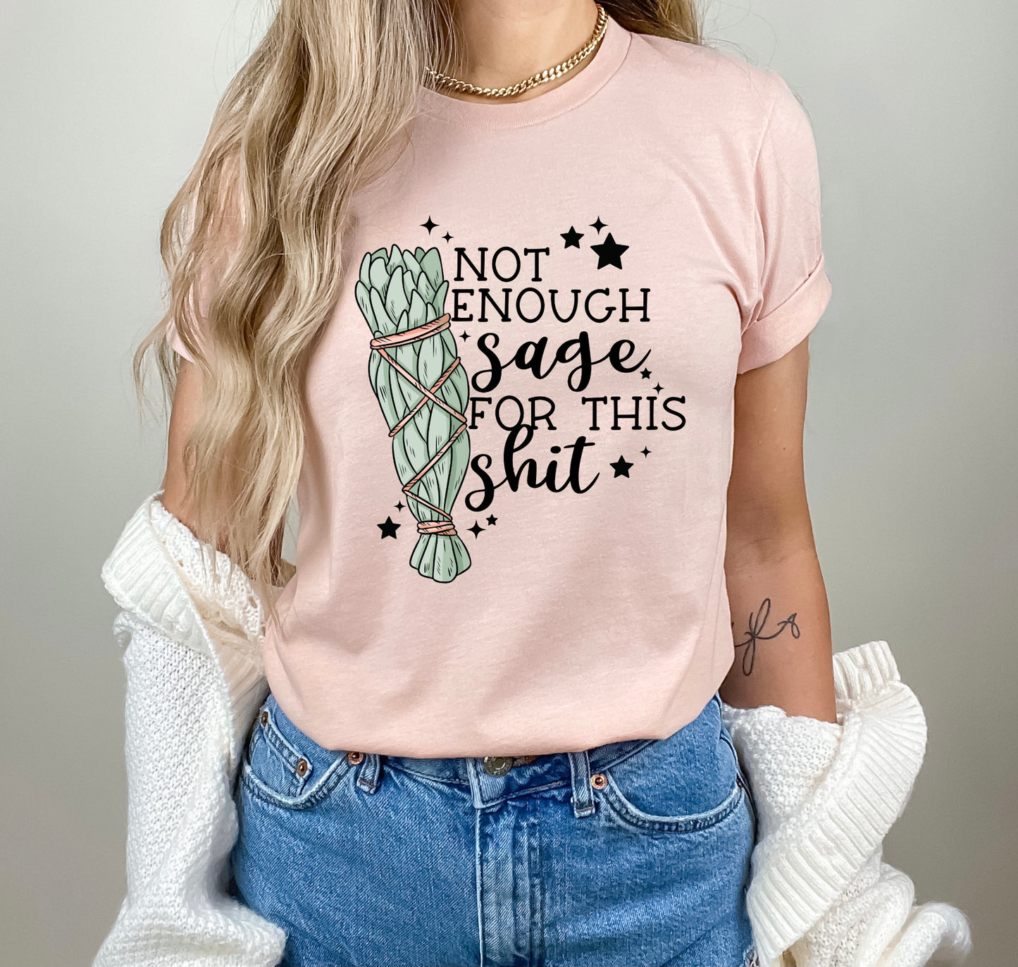 Teeshirt- Not enough Sage for this Shit