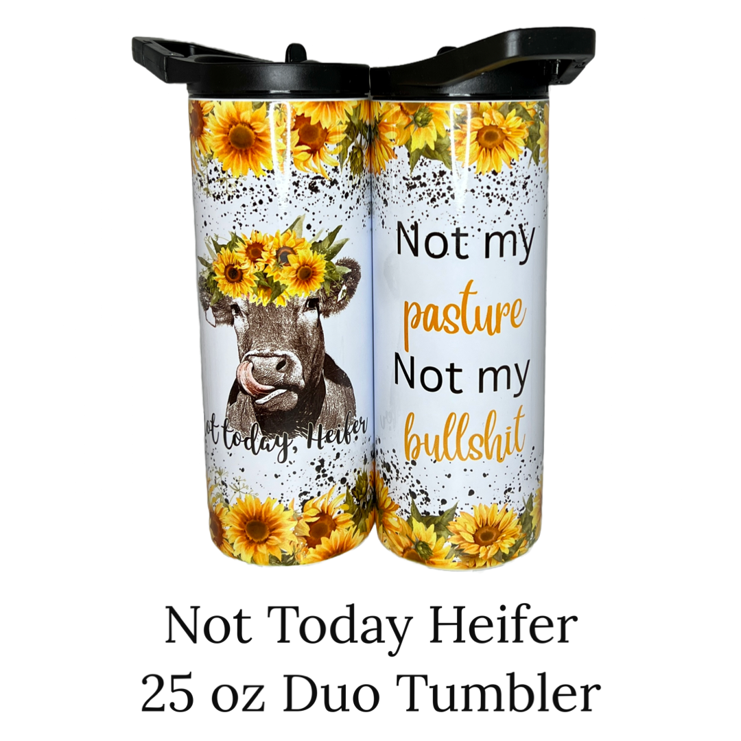 Hydration Duo Bottle 25oz Duo Skinny Tumbler- Not Today Heifer